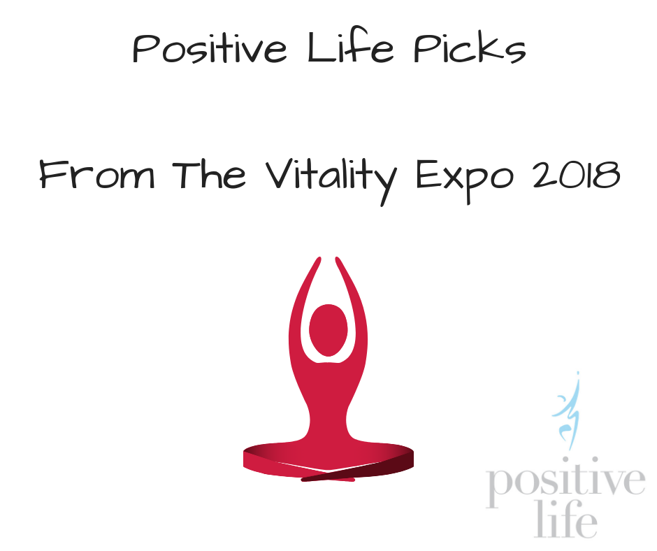 Positive PicksFrom The Vitality Expo 2018